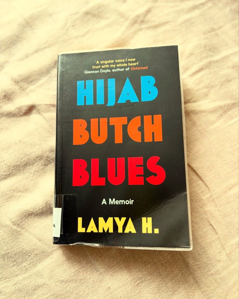 Hijab Butch Blues: A Memoir by Lamya H.