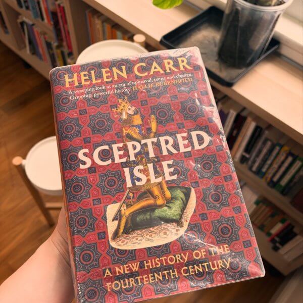 Sceptred Isle: A New History of the Fourteenth Century by Helen Carr