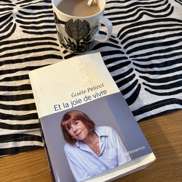 Et la joie de vivre by Gisèle Pelicot