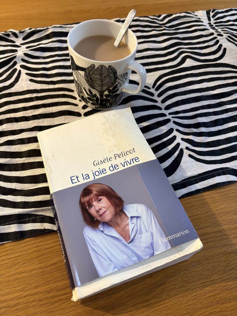 Et la joie de vivre by Gisèle Pelicot