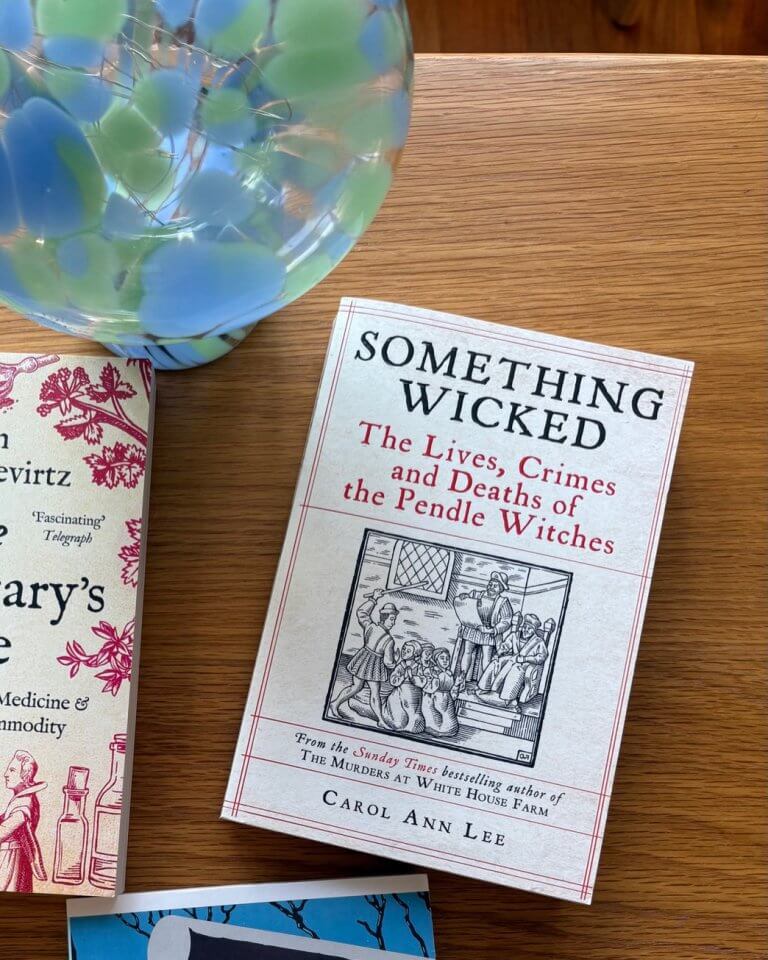 Something Wicked: The Lives, Crimes, and Deaths of the Pendle Witches